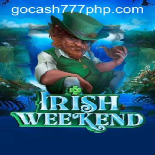 Explore the Thrills of IrishWeekend: A Deep Dive into the Game with Gocash777